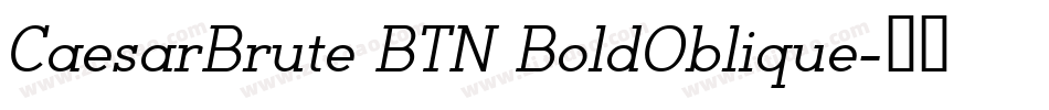 CaesarBrute BTN BoldOblique字体转换